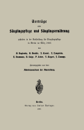 Vortrge ber Suglingspflege und Suglingsernhrung: gehalten in der Ausstellung fr Suglingspflege in Berlin im Mrz 1906