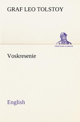 Voskresenie. English - Tolstoy, Graf Leo