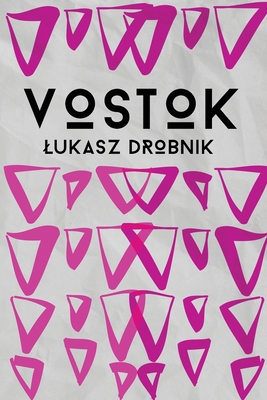 Vostok - Drobnik, Lukasz