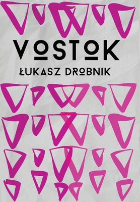 Vostok - Drobnik, Lukasz