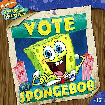 Vote for Spongebob - Pass, Erica, and Moore, Harry (Illustrator)