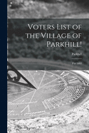 Voters List of the Village of Parkhill! [microform]: for 1882