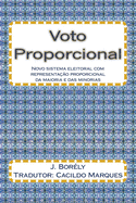 Voto Proporcional: Novo sistema eleitoral com representa??o proporcional da maioria e das minorias