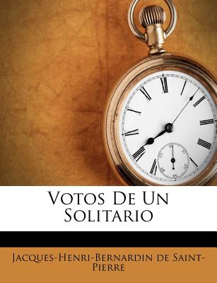 Votos de Un Solitario - Saint-Pierre, Jacques-Henri-Bernardin De