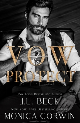 Vow to Protect: A Dark Mafia Arranged Marriage Romance - Corwin, Monica, and Beck, J L