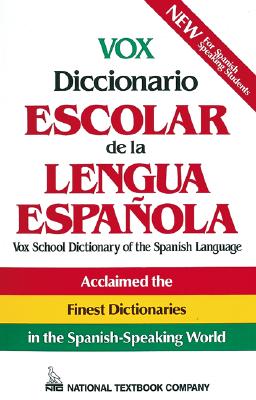 Vox Diccionario Escolar de La Lengua Espanola - Ntc Publishing Group, and Vox