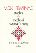 Vox Feminae: Studies in Medieval Woman's Song