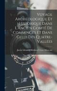 Voyage Archologique Et Historique Dans L'Ancien Comt De Comminges Et Dans Celui Des Quatre-Valles