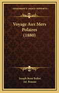 Voyage Aux Mers Polaires (1880)