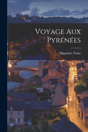 Voyage aux Pyrnes