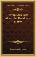 Voyage Aux Sept Merveilles Du Monde (1880)