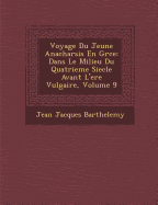 Voyage Du Jeune Anacharsis En Gr Ce: Dans Le Milieu Du Quatrieme Siecle Avant L'Ere Vulgaire, Volume 1