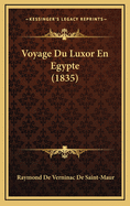Voyage Du Luxor En Egypte (1835)