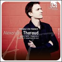 Voyage en France - Alexandre Tharaud (piano); Philippe Bernold (flute); Ronald Van Spaendonck (clarinet)
