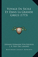 Voyage En Sicile Et Dans La Grande Grece (1773)