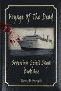 Voyage of the Dead: Sovereign Spirit Saga #1
