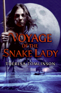 Voyage of the Snake Lady - Tomlinson, Theresa