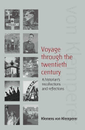 Voyage Through the Twentieth Century: A Historian's Recollections and Reflections