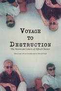 Voyage To Destruction: The Moroccan Letters of Alfred Chester