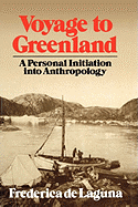 Voyage to Greenland: A Personal Initiation Into Anthropology