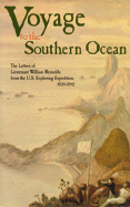 Voyage to the Southern Ocean: The Letters of Lieutenant William Reynolds from the U.S. Exploring Expedition, 1838-1842
