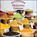 Voyager Series: Malaysia - Ghazal