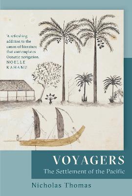 Voyagers: The Settlement of the Pacific - Thomas, Nicholas
