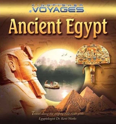 Voyages: Ancient Egypt: Ancient Egypt - Adams, Simon, Dr., and Weeks, Kent, Ph.D.