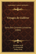 Voyages de Gulliver: Dans Des Contrees Lointaines (1884)