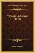 Voyages En Orient (1829)