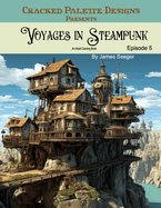Voyages in Steampunk Episode 5