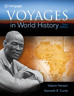Voyages in World History, Volume 1 - Curtis, Ken, and Hansen, Valerie