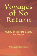 Voyages of No Return: Mutiny on the HMS Bounty and Beyond