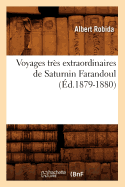 Voyages Tr?s Extraordinaires de Saturnin Farandoul (?d.1879-1880)