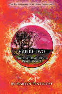 Vreiki Two - The Reiki Revolution Practitioner