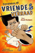 Vriende en verraad: Karatekas #1