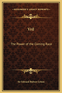Vril: The Power of the Coming Race