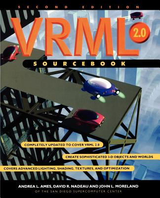 VRML 2.0 2e - Ames, Andrea L, and Nadeau, David R, and Moreland, John L