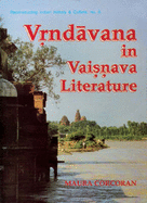 Vrndavan in Vaishnava Literature: History and Symbolism - Corcoran, Maura, and Sharma, R. C. (Foreword by)