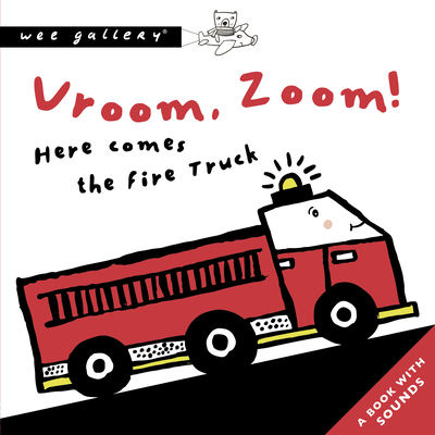 Vroom, Zoom! Here Comes the Fire Truck: A Book with Sounds - Sajnani, Surya