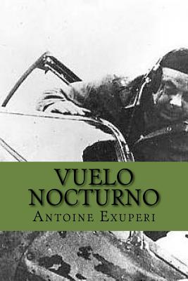 Vuelo Nocturno (Spanish Edition) - Abreu, Yordi (Editor), and Exuperi, Antoine De Saint