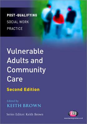 Vulnerable Adults and Community Care - Brown, Keith (Editor)