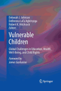 Vulnerable Children: Global Challenges in Education, Health, Well-being, and Child Rights