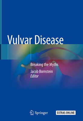 Vulvar Disease: Breaking the Myths - Bornstein, Jacob (Editor)