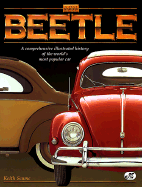 VW Beetle: A Comprehensive Illustrated History of the World's Most Popular Car