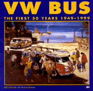 VW Bus: The First 50 Years - Steinke, Michael, and Seume, Keith