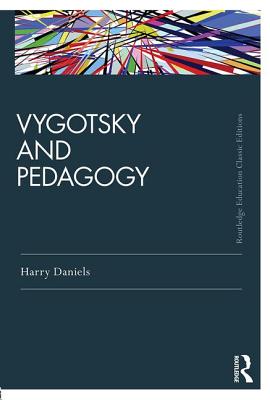 Vygotsky and Pedagogy - Daniels, Harry