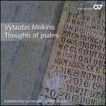 Vytautas Miskinis: Thoughts of Psalms
