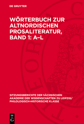 Wrterbuch Zur Altnordischen Prosaliteratur, Band 1: A-L - Nocontributor