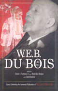 W.E.B. Du Bois and Race: Essays Celebrating the Centennial Publication of the Souls of Black Folk